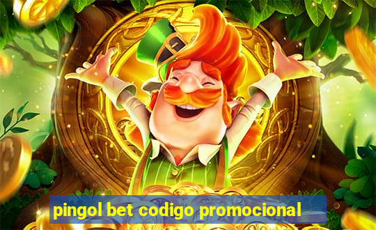 pingol bet codigo promocional